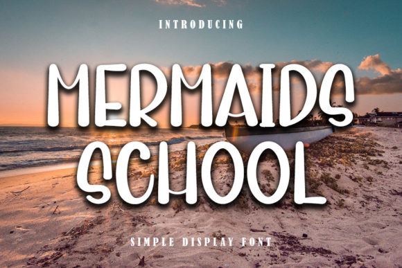Mermaids School Font: Elevating Small Business Branding