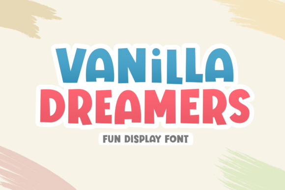 Vanilla Dreamers Font for Playful Editorial Design
